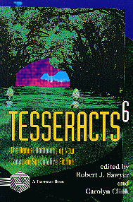 Tesseracts 6]